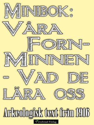 cover image of Minibok: Våra fornminnen – vad de lära oss